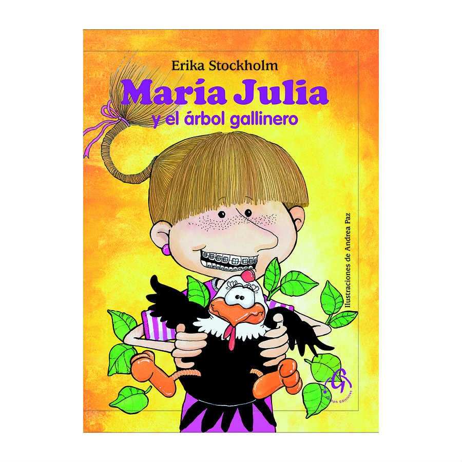 MARIA JULIA Y EL ARBOL GALLINERO | ERIKA STOCKHOLM