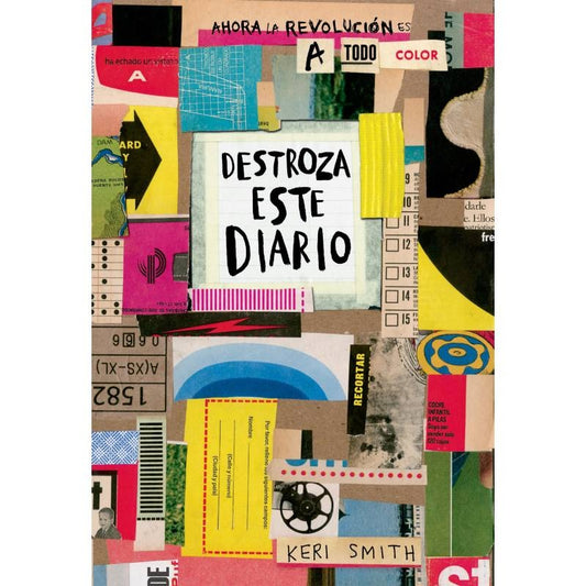 Destroza este diario (Ahora a todo color) | Keri Smith