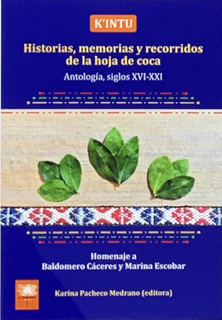 K'intu. Historias, memorias y recorridos de la hoja de coca | Karina Pacheco