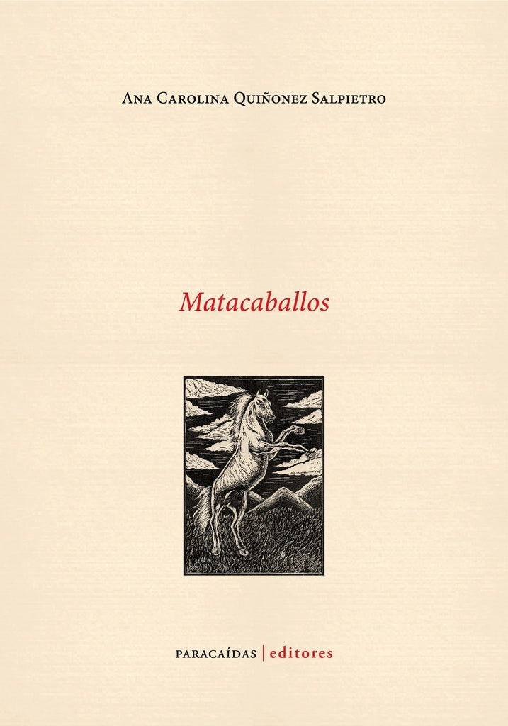MATACABALLOS | Ana Carolina Quiñones
