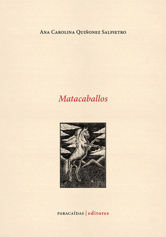 MATACABALLOS | Ana Carolina Quiñones