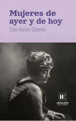 Mujeres de ayer y hoy | Zoila Aurora Cáceres