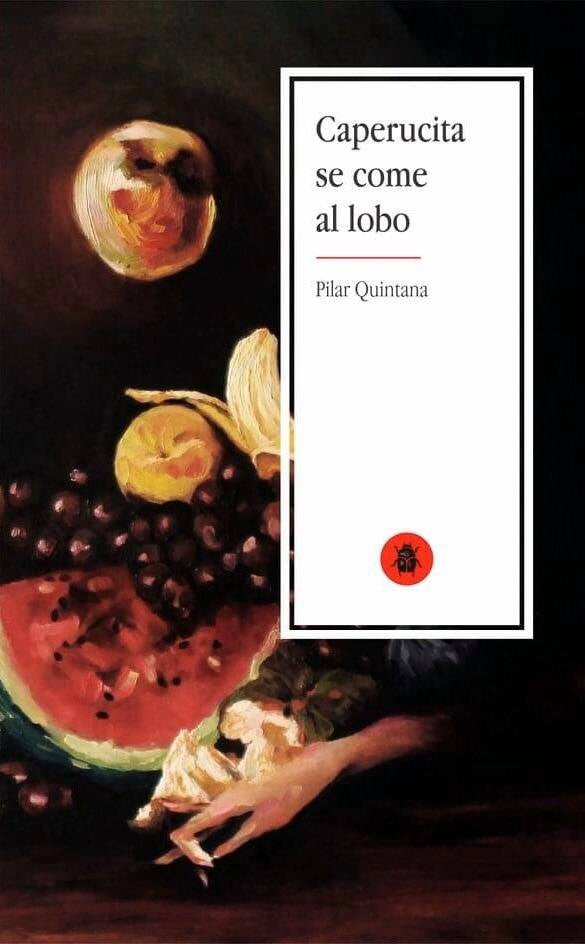 Caperucita se come al lobo | Pilar Quintana