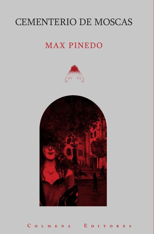 Cementerio de moscas | Max Orlando Pinedo