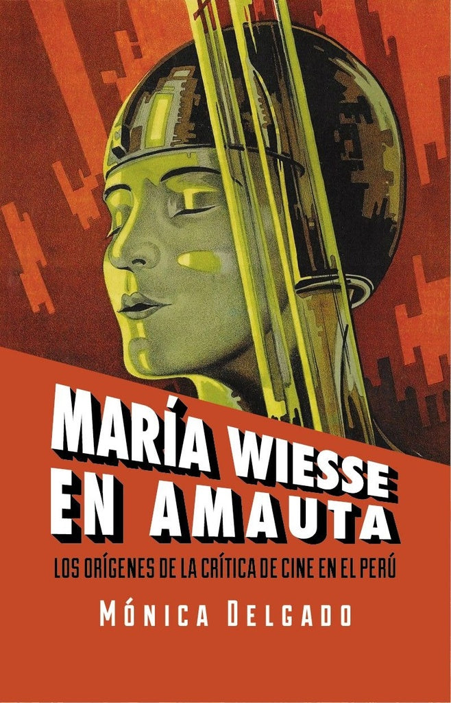 María Wiesse en Amauta. Los orígenes de la crítica de cine en el Perú | Mónica Delgado