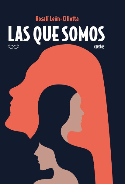 LAS QUE SOMOS | ROSALÍ LEÓN-CILIOTTA