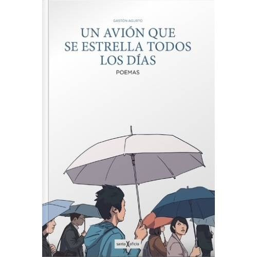 Un avión que se estrella todos los días | Gastón Agurto