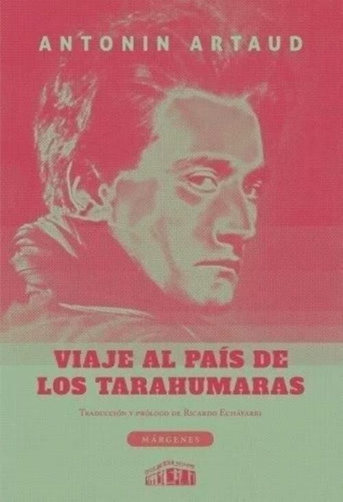Viaje al páis de los tarahumaras | Antonin Artaud