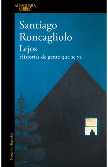 LEJOS | Santiago Roncagliolo