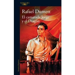 El camarada Jorge y el dragón | Rafael Dumett