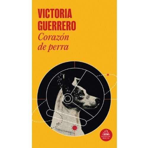 Corazón de perra | Victoria Guerrero