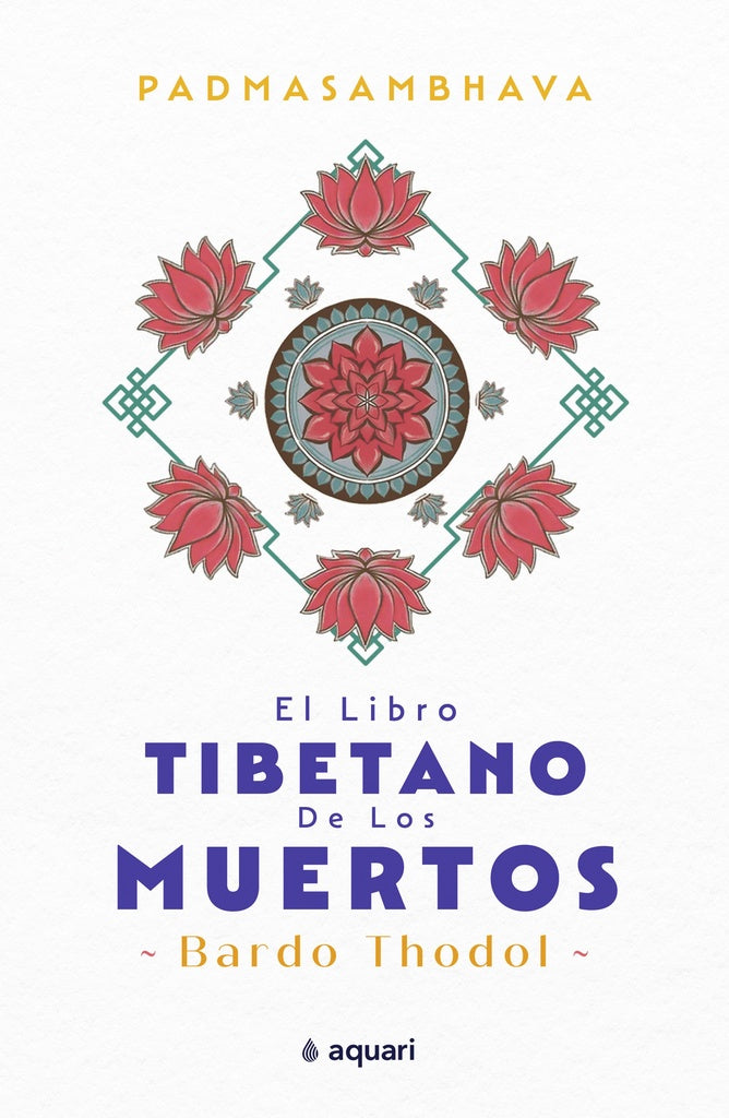 El libro tibetano de los muertos | Padma Sambhava