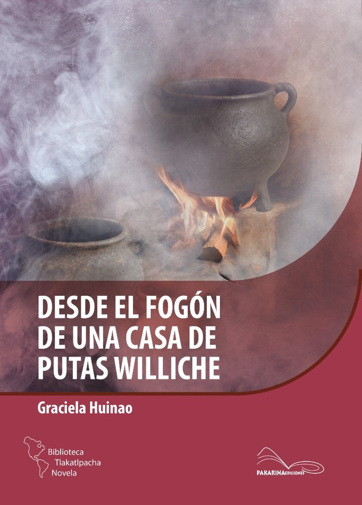 Desde el fogón de una casa de putas williche | Graciela Huinao