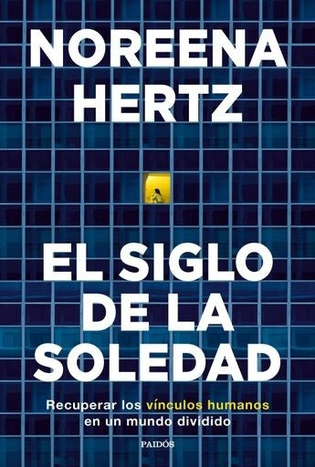 El siglo de la soledad | Noreena Hertz
