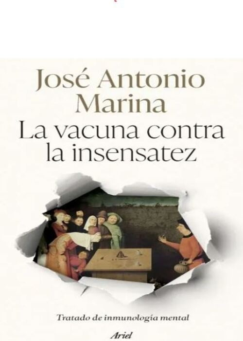 La vacuna contra la insensatez | José Antonio Marina