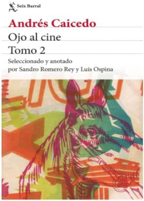 Ojo al cine. Tomo 2 | Andrés Caicedo Estela