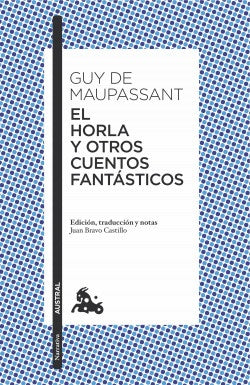 El Horla y otros cuentos fantásticos | Guy de Maupassant