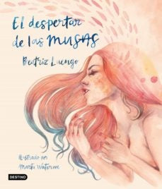 EL DESPERTAR DE LAS MUSAS | BEATRIZ LUENGO
