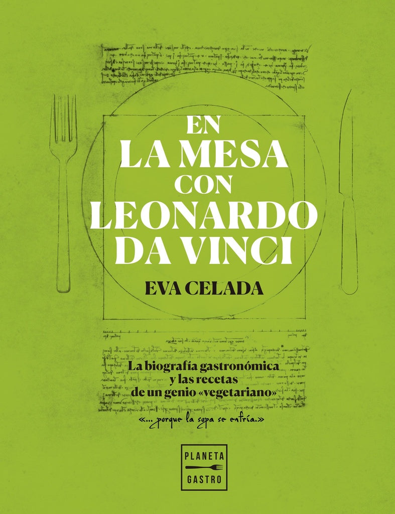 En la mesa con Leonardo da Vinci | Eva Celada