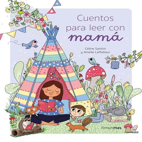 Cuentos para leer con mamá | Céline Santini y Amélie Laffaiteur