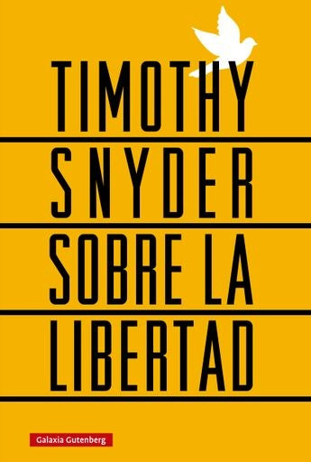 SOBRE LA LIBERTAD | Timothy Snyder