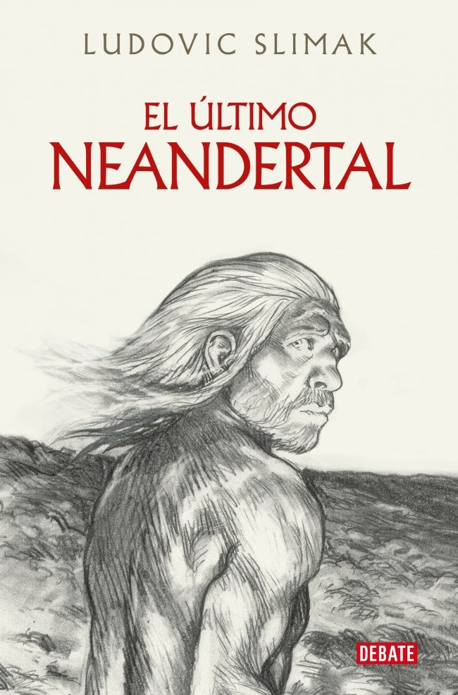 ULTIMO NEANDERTAL, EL | LUDOVIC SLIMAK