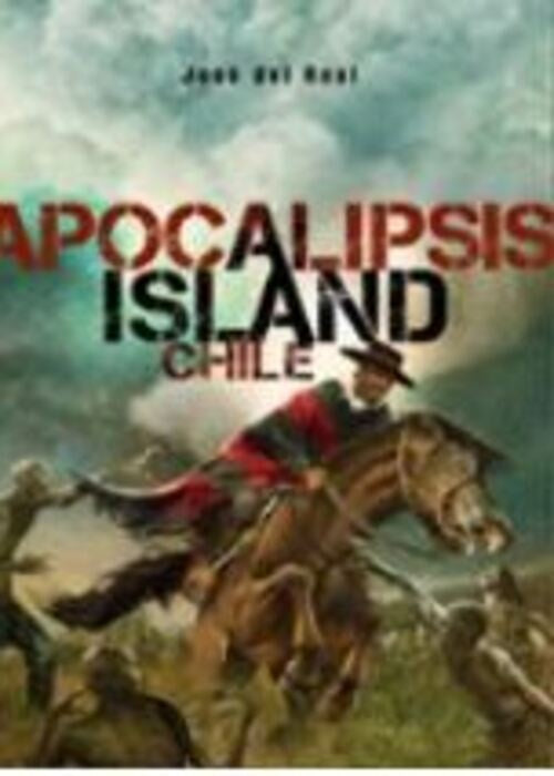 APOCALIPSIS ISLAND: CHILE | JOSE DEL REAL