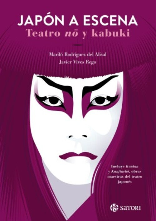 JAPÓN A ESCENA. TEATRO NO Y KABUKI | Javier Vives / Marilo Rodriguez del Alisal