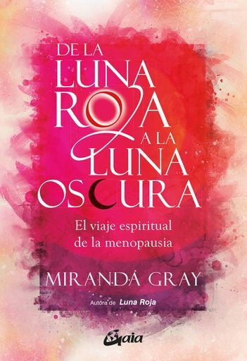 DE LA LUNA ROJA A LA LUNA OSCURA | MIRANDA GREY