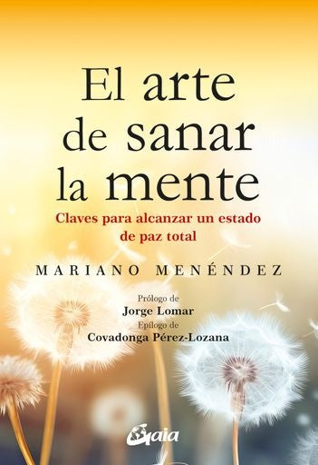EL ARTE DE SANAR LA MENTE | MARIANO MENENDEZ