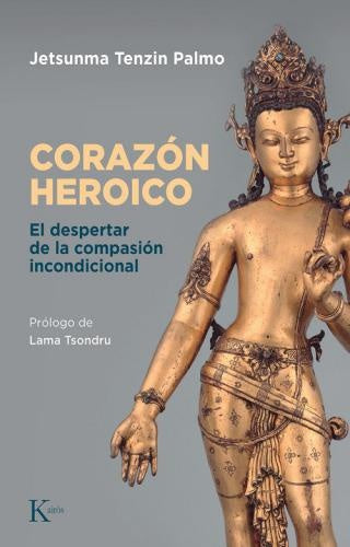 CORAZÓN HEROICO | JETSUNMA TENZIN PALMO