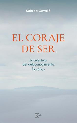 El coraje de ser | Mónica Cavallé
