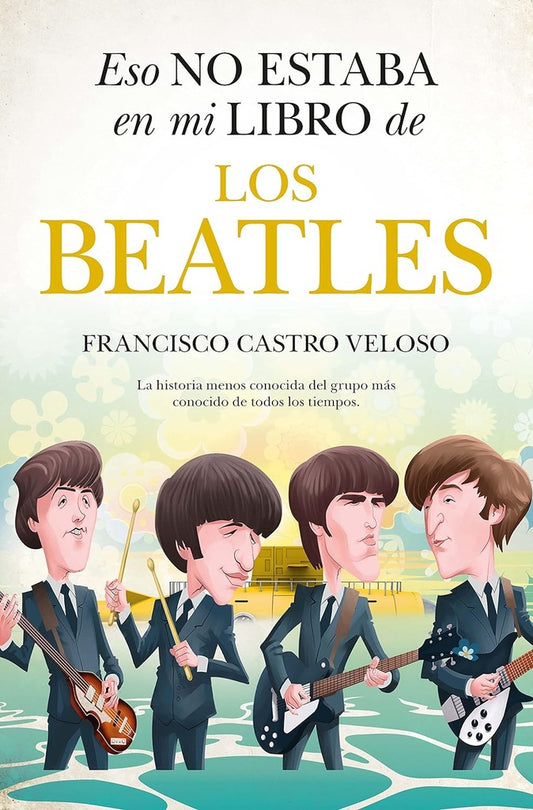 ESO NO ESTABA EN MI LIBRO DE LOS BEATLES | FRANCISCO CASTRO