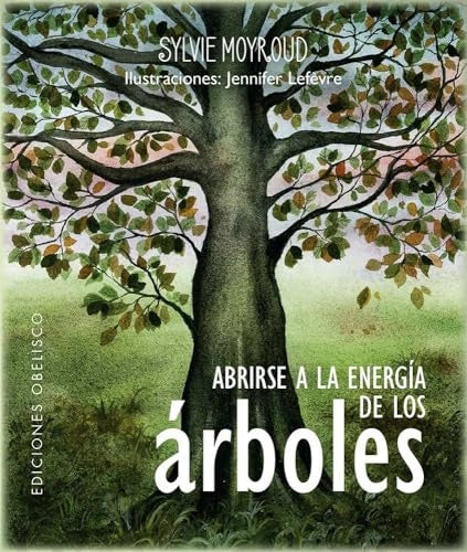 ABRIRSE A LA ENERGÍA DE LOS ÁRBOLES | SYLVIE MOYROUD