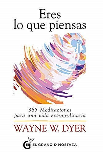 ERES LO QUE PIENSAS | Dr. Wayne W. Dyer