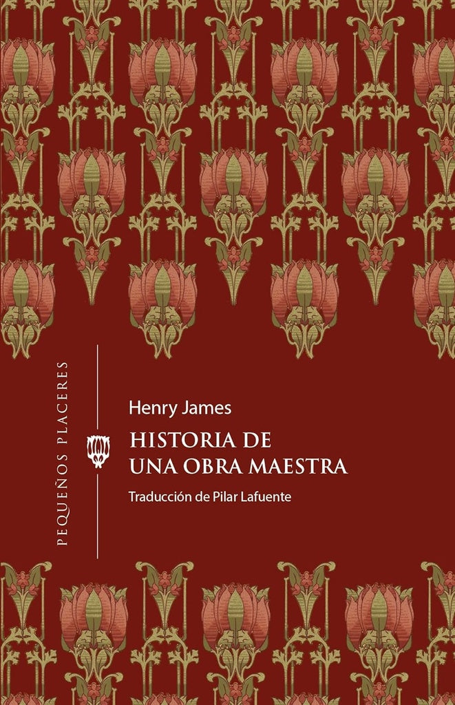 HISTORIA DE UNA OBRA MAESTRA | Henry; James Henry James