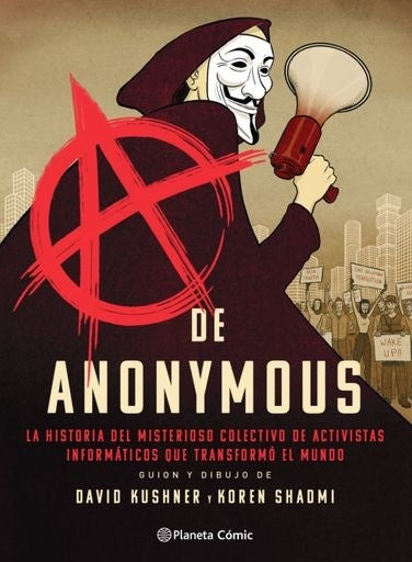 A de Anonymous (novela gráfica) | David Kushner y Koren Sha