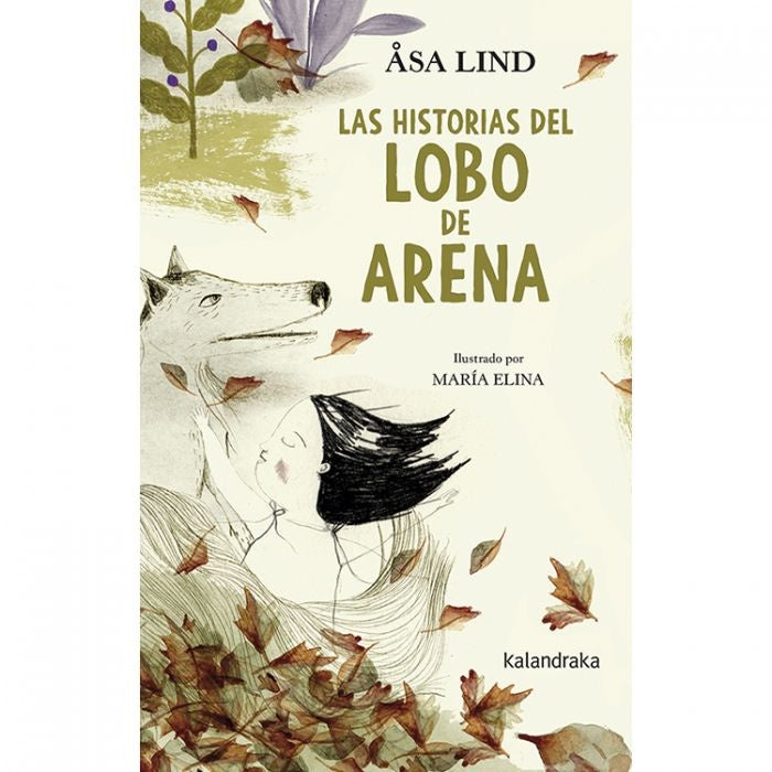 LAS HISTORIAS DEL LOBO DE ARENA | ASA; MENDEZ MARIA ELINA LIND