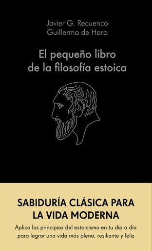 El pequeño libro de la filosofía estoica | JavierG.RecuencoyGuillermode Haro