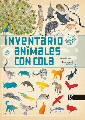 INVENTARIO ILUSTRADO DE ANIMALES CON COLA | VIRGINIE; TCHOUKRIEL EMMANUELLE ALADJIDI