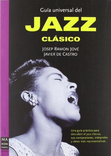 GUIA UNIVERSAL DEL JAZZ CLASICO | JOSEP RAMON JOV