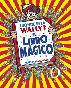 Dónde está Wally. El libro mágico | Martin Handford