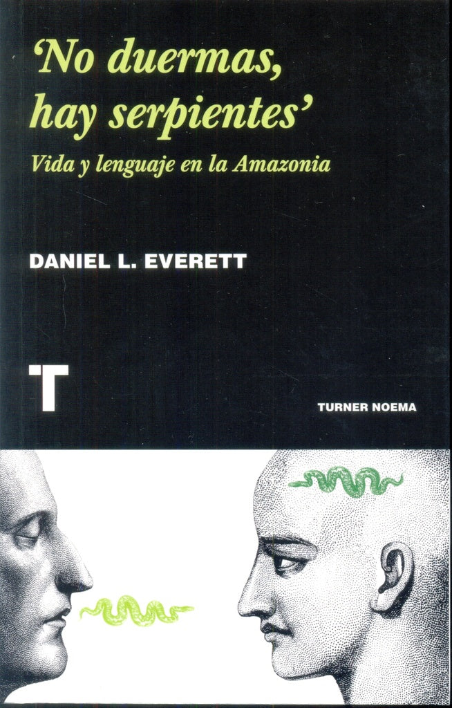 NO DUERMAS, HAY SERPIENTES | EVERETT DANIEL