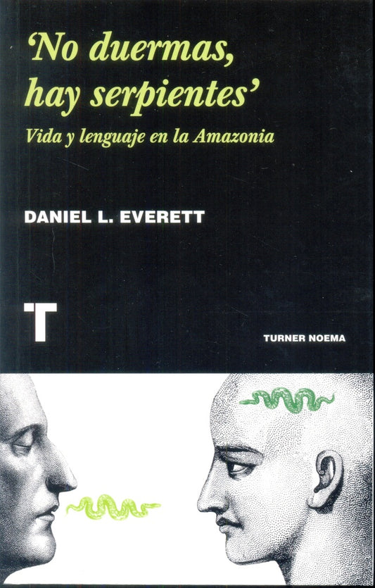 NO DUERMAS, HAY SERPIENTES | EVERETT DANIEL