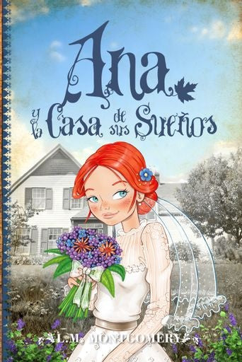 ANA, LA CASA DE SUS SUEÑOS (V) | LUCY MAUD MONTGOMERY