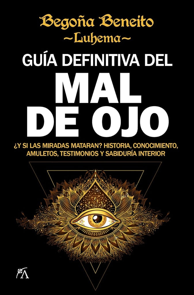 Guía definitiva del mal de ojo | BEGOÑA BENEITO LUHEMA