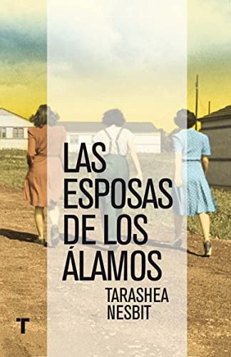 LAS ESPOSAS DE LOS ALAMOS | TARASHEA NESBIT
