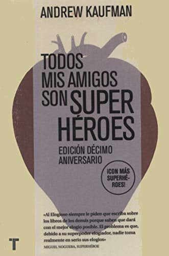 TODOS MIS AMIGOS SON SUPERHEROES | KAUFMAN ANDREW