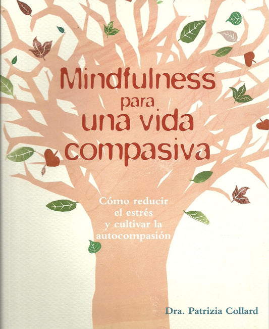 MINDFULNESS PARA UNA VIDA COMPASIVA | COLLARD PATRIZIA