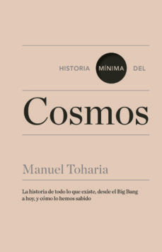 HISTORIA MINIMA DEL COSMOS | MANUEL TOHARIA